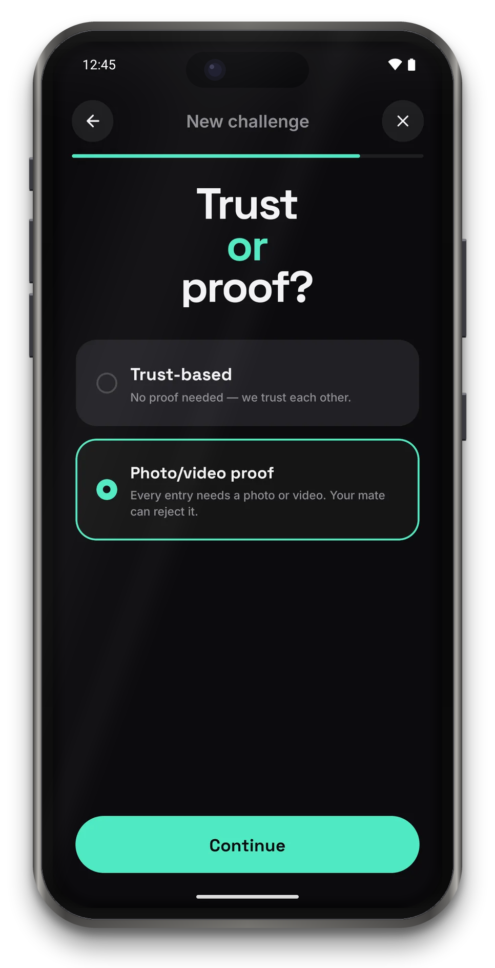 App screen: Trust or proof? Trust-based or photo/video proof